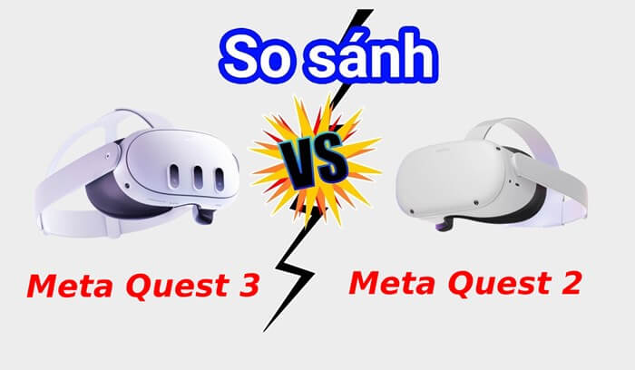 So sánh kính Meta Quest 2 và Quest 3