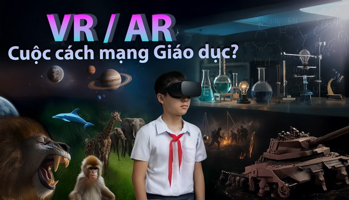 VR - Cánh cửa mới cho giáo dục: Liệu đã đến lúc chúng ta cần một cuộc cách mạng? VR - Cánh cửa mới cho giáo dục: Liệu đã đến lúc chúng ta cần một cuộc cách mạng?
